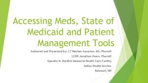 Accessing Meds State of Medicaid and Patient Management