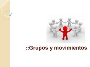 Grupos y movimientos El anlisis de los grupos