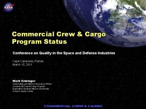 Commercial Crew Cargo Program Status Conference on Quality