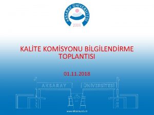 KALTE KOMSYONU BLGLENDRME TOPLANTISI 01 11 2018 KALTE