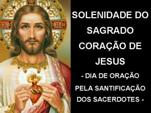 SOLENIDADE DO SAGRADO CORAO DE JESUS DIA DE