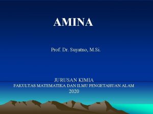 AMINA Prof Dr Suyatno M Si JURUSAN KIMIA