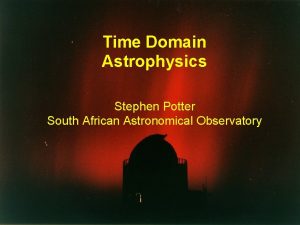 Time domain astrophysics