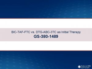 BICTAFFTC vs DTGABC3 TC as Initial Therapy GS380