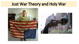 Just War Theory and Holy War Explain 2