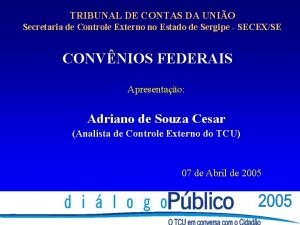 TRIBUNAL DE CONTAS DA UNIO Secretaria de Controle