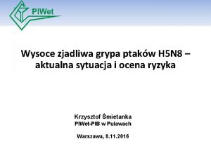 Wysoce zjadliwa grypa ptakw H 5 N 8