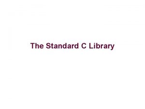 The standard c library