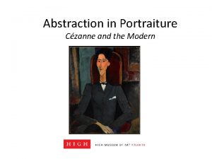 Abstraction in Portraiture Czanne and the Modern Realistic