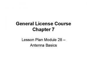 General License Course Chapter 7 Lesson Plan Module