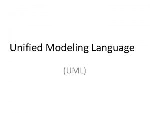 Unified Modeling Language UML What is UML UML