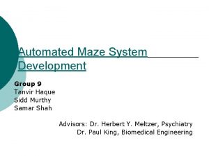 Automated Maze System Development Group 9 Tanvir Haque