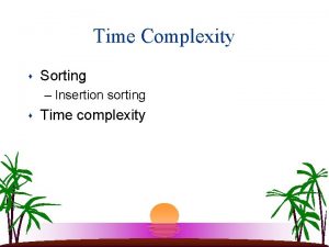 Time Complexity s Sorting Insertion sorting s Time