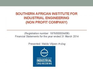 SOUTHERN AFRICAN INSTITUTE FOR INDUSTRIAL ENGINEERING NON PROFIT