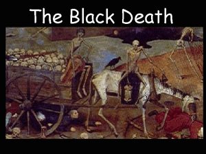 The Black Death Plague Black Death The Black