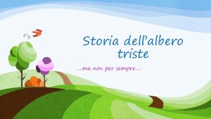 La storia dell'albero triste