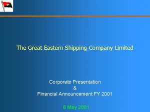 The Great Eastern Shipping Company Limited Corporate Presentation