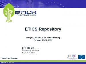 ETICS Repository Bologna 2 nd ETICS All Hands