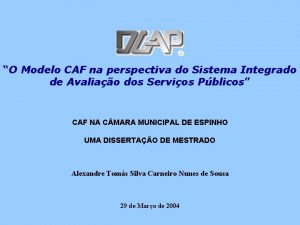 O Modelo CAF na perspectiva do Sistema Integrado