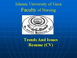 Islamic University of Gaza Faculty of Nursing Trends
