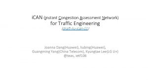 i CAN instant Congestion Assessment Network for Traffic