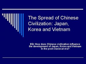 The Spread of Chinese Civilization Japan Korea and