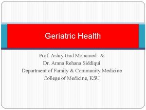 Geriatric Health Prof Ashry Gad Mohamed Dr Amna