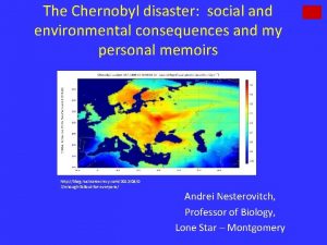The Chernobyl disaster social and environmental consequences and