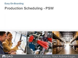 Easy OnBoarding Production Scheduling PSW Easy OnBoarding Course