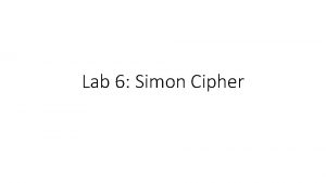 Lab 6 Simon Cipher Secure Communication Block Cipher