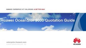 Huawei Ocean Stor 9000 Quotation Guide Contents 1