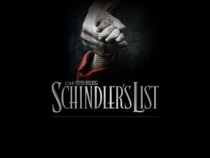 Schindlers List is one of the most famous