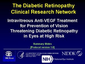 The Diabetic Retinopathy Clinical Research Network Intravitreous AntiVEGF