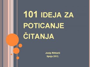 101 IDEJA ZA POTICANJE ITANJA Josip Rihtari lipnja