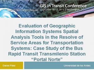 Evaluation of Geographic Information Systems Spatial Analysis Tools