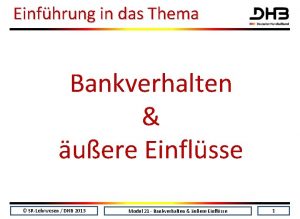 Einfhrung in das Thema Bankverhalten uere Einflsse SRLehrwesen