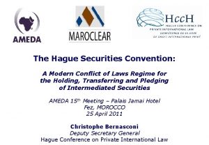 The Hague Securities Convention A Modern Conflict of