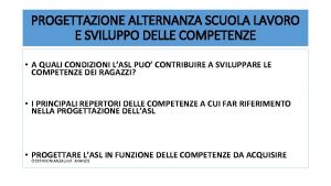 PROGETTAZIONE ALTERNANZA SCUOLA LAVORO E SVILUPPO DELLE COMPETENZE