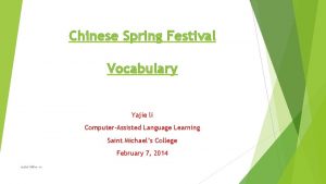 Chinese Spring Festival Vocabulary Yajie li ComputerAssisted Language