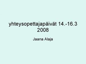 yhteysopettajapivt 14 16 3 2008 Jaana Alaja Palkitsemisjrjestelm