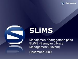 SLi MS Manajemen Keanggotaan pada SLi MS Senayan