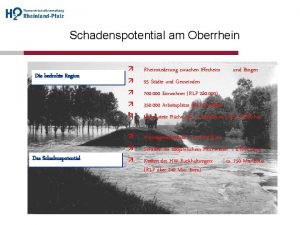 Schadenspotential am Oberrhein Die bedrohte Region Rheinniederung zwischen