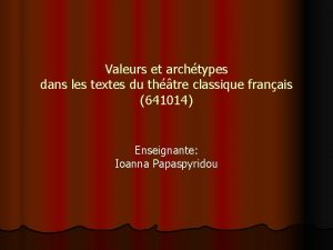 Valeurs et archtypes dans les textes du thtre