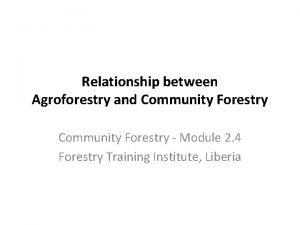 Difference between agroforestry and community forestry