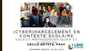 CYBERHARCLEMENT EN CONTEXTE SCOLAIRE ENJEUX MTHODOLOGIQUES ET CLINIQUES