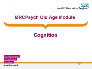 MRCPsych Old Age Module Cognition OA Module Cognitive