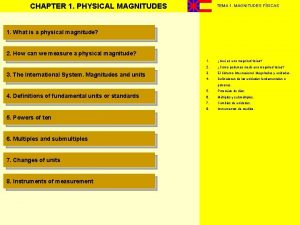 CHAPTER 1 PHYSICAL MAGNITUDES TEMA 1 MAGNITUDES FSICAS