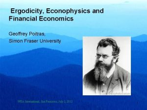 Ergodicity Econophysics and Financial Economics Geoffrey Poitras Simon