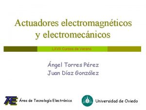 Actuadores electromagnticos y electromecnicos LXVII Cursos de Verano