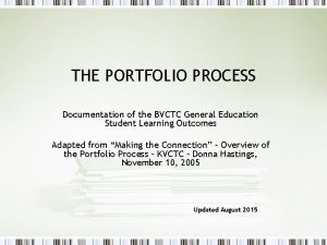 THE PORTFOLIO PROCESS Documentation of the BVCTC General